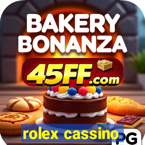 rolex cassino